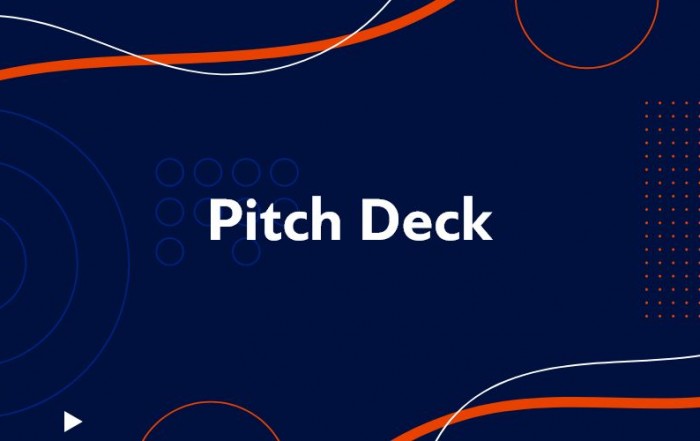 Pitch Deck: Πώς να παρουσιάσετε τη startup σας σε επενδυτές